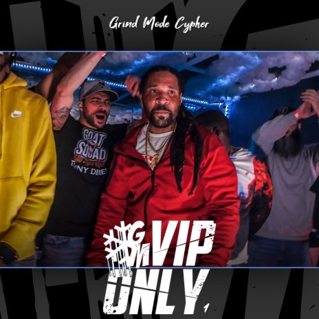 Grind Mode Cypher Vip Only 1 ft. Francheyez, Mic Hoffa, Tony Dimes, DaVinChi McVeigh & Vendetta of PcP | Boomplay Music