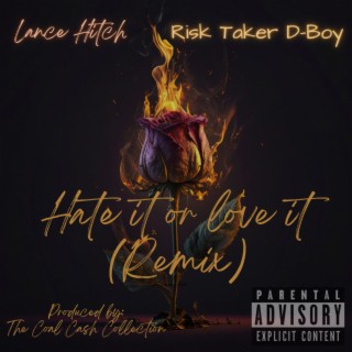 Hate It Or Love It (Remix)