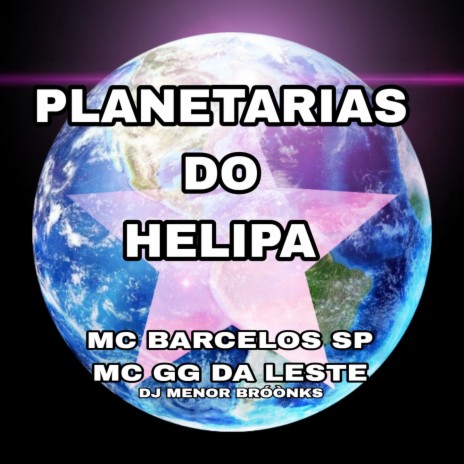 PLANETARIAS DO HELIPA | Boomplay Music