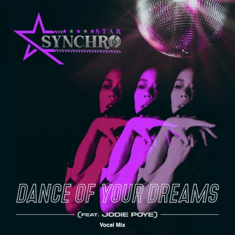 Dance of Your Dreams (Vocal Mix) ft. Jodie Poye | Boomplay Music