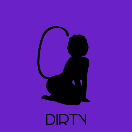 Dirty | Boomplay Music