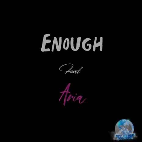 Enough ft. Aria