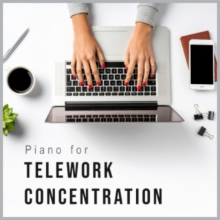 Piano for Telework Concentration