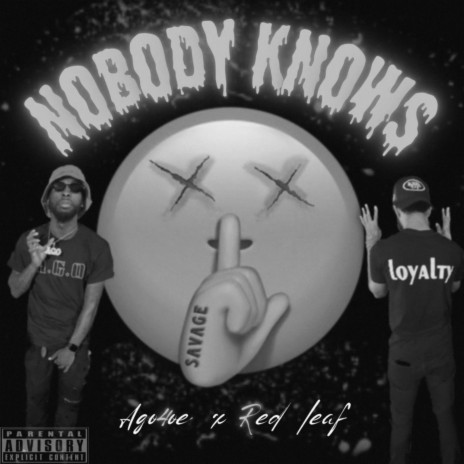 Nobody knows ft. Red Leaf | Boomplay Music