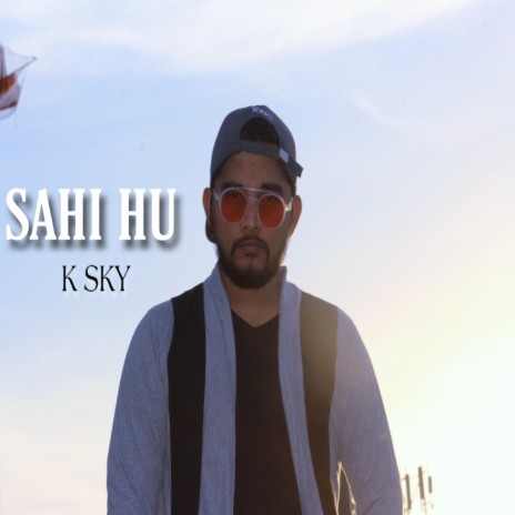 SAHI HU | Boomplay Music