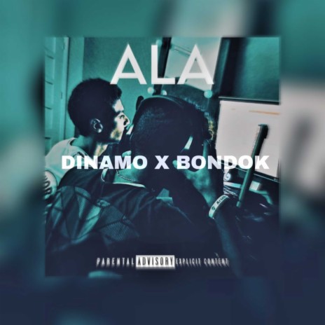 ALA ft. BONDOK | Boomplay Music