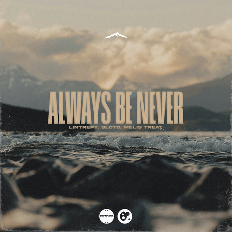 Always Be Never ft. SLCTD & Melis Treat | Boomplay Music