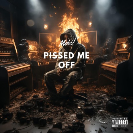 pissed me off | Boomplay Music