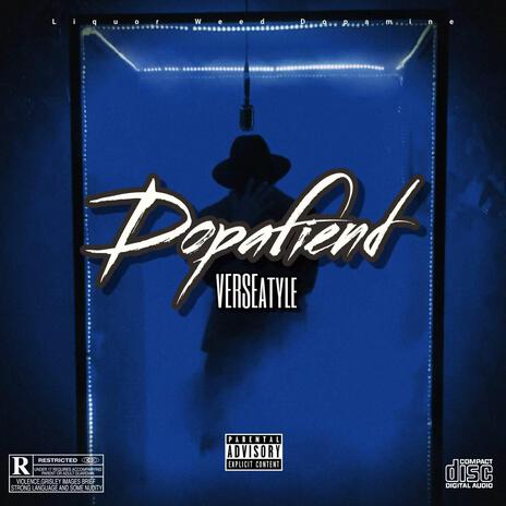 Dopafiend | Boomplay Music