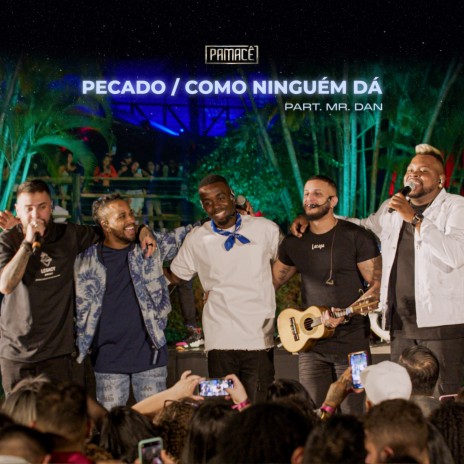 Pecado / Como Ninguém Dá (Ao Vivo) ft. Mr. Dan | Boomplay Music