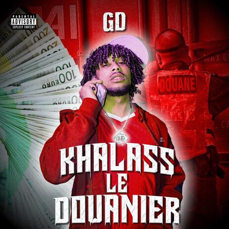 Khalass le douanier | Boomplay Music