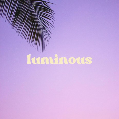 Luminous