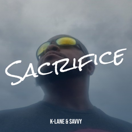 Sacrifice ft. Savvy | Boomplay Music