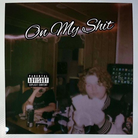On My Shit | Boomplay Music