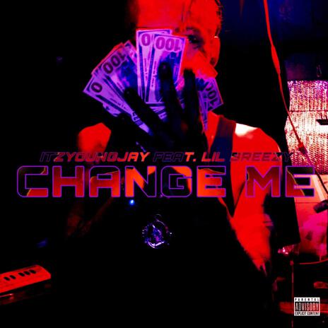 Change Me ft. Lil Breezy | Boomplay Music