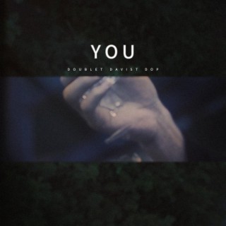 YOU ft. DOUBLET & 貴陽之子DOP lyrics | Boomplay Music