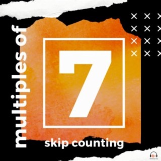 Multiples of 7 and Skip Counting by 7