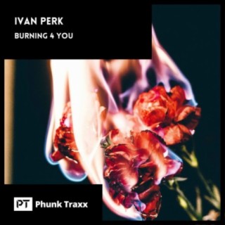 Burning 4 You (Ivan Perk Refix)