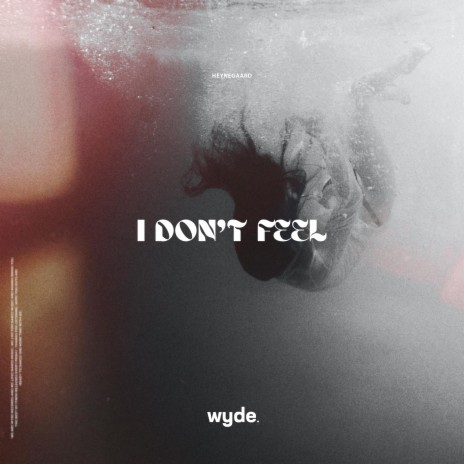 I Don't Feel | Boomplay Music