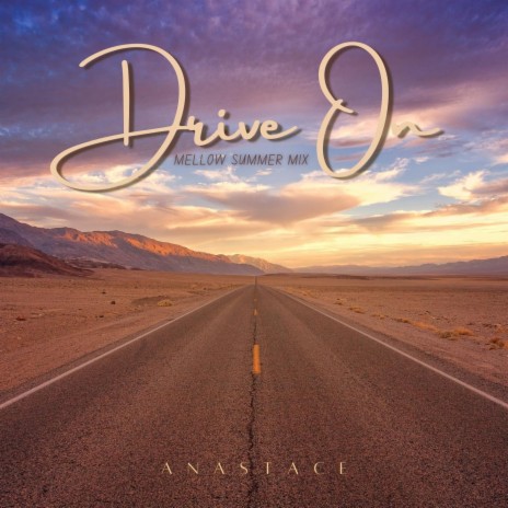 Drive On (Mellow Summer Mix) | Boomplay Music