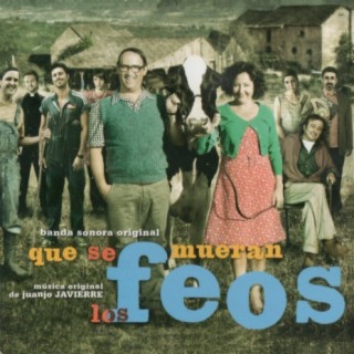 Que se Mueran los Feos (Original Motion Picture Soundtrack)