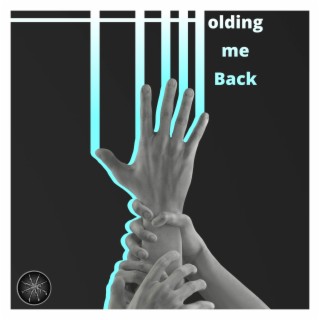 Holding me Back lyrics | Boomplay Music