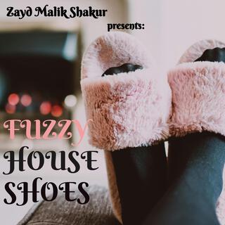 Zayd Malik Shakur presents: Fuzzy House Shoes