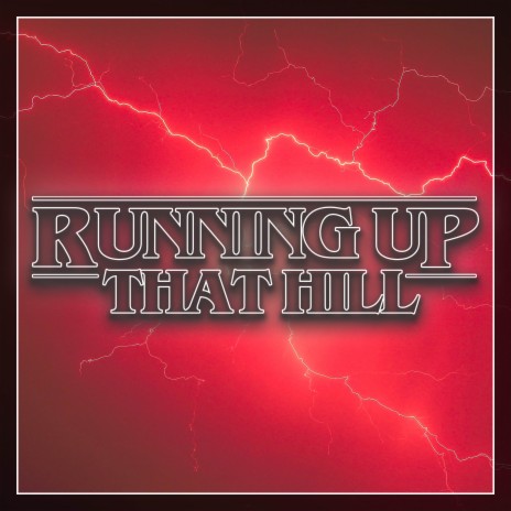 Running Up That Hill (From The 'Stranger Things' Season 4 Trailer) | Boomplay Music