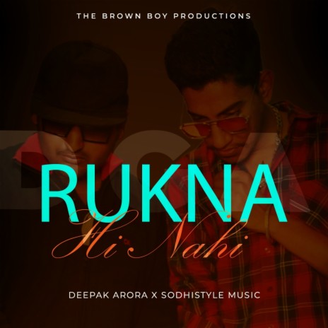 Rukna Hi Nahi | Boomplay Music