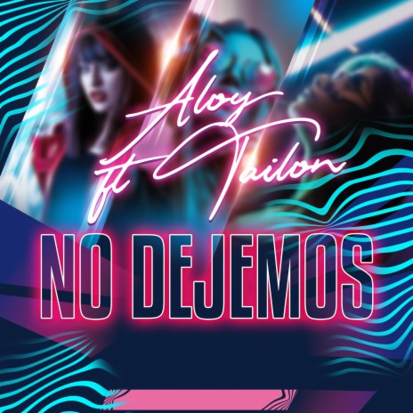 No Dejemos ft. Tailon | Boomplay Music