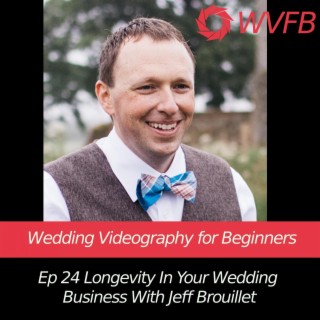 Longevity In Your Wedding  Business With Jeff Brouillet