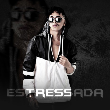 Estressada ft. DJ Chavoso | Boomplay Music