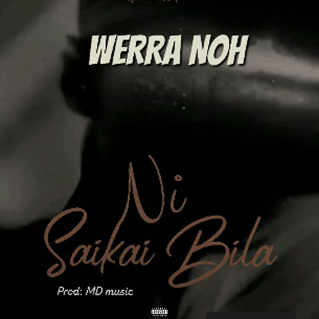 Ni saikai bila | Boomplay Music