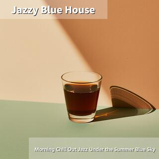 Morning Chill out Jazz Under the Summer Blue Sky