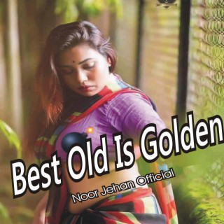 Best Old Is Golden