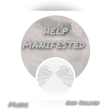 HELP MANIFESTED | Boomplay Music