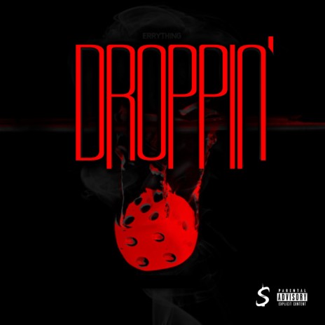 Droppin' | Boomplay Music