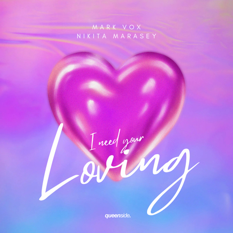 I Need Your Loving (Extended Mix) ft. Nikita Marasey | Boomplay Music