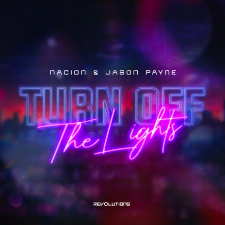 Turn Off The Lights ft. Jason Payne | Boomplay Music