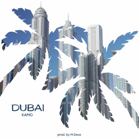 DUBAI ft. M.deux | Boomplay Music