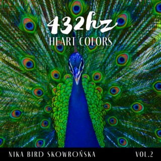 Heart Colors 432 Hz Vol. 2