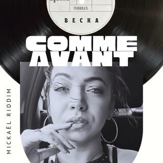 Comme Avant ft. Mickaël Riddim lyrics | Boomplay Music