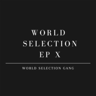 World Selection EP X