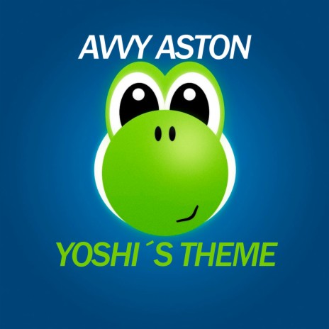 Avvy Aston Yoshi´s Theme | Boomplay Music