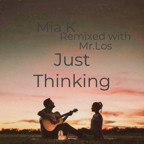 Just Thinking (Remix) ft. Mr Los | Boomplay Music