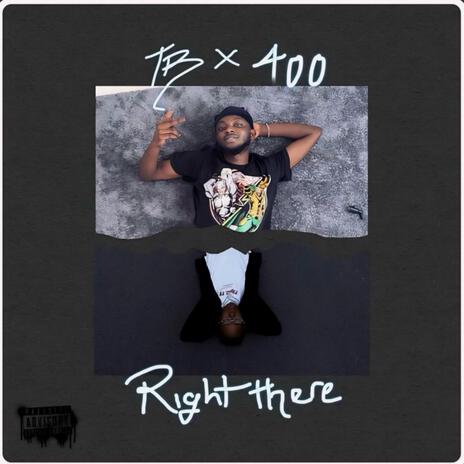 Right There ft. 400 | Boomplay Music