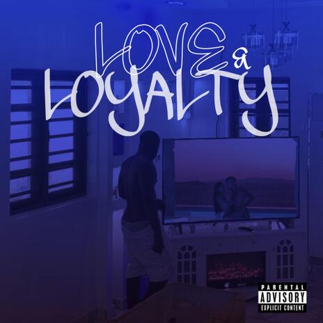 Love & Loyalty | Boomplay Music