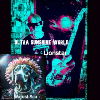 Ultra Sunshine Pop (Human Lionstar n A.I. Watusi Scu Cipher)
