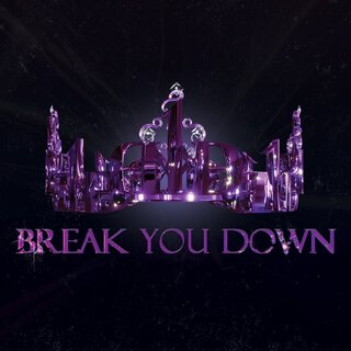 Break You Down