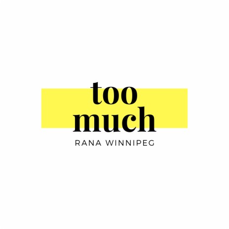 Too Much ft. Saab Singh & Sajan Virdi | Boomplay Music